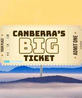 Canberra's Big Ticket