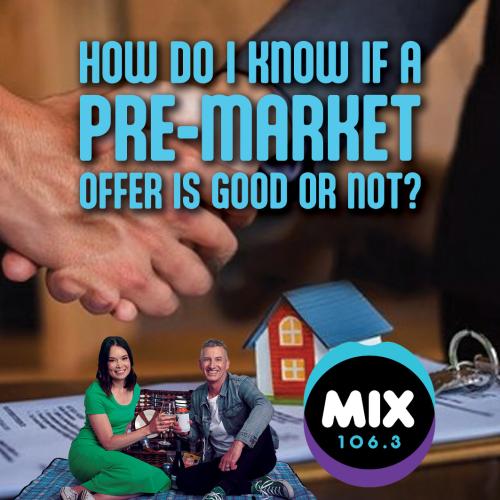 HOW DO I KNOW IF A PRE-MARKET OFFER IS GOOD OR NOT?