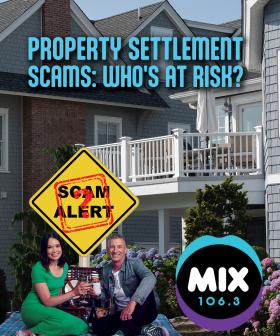 PROPERTY SETTLEMENT SCAMS: WHO'S AT RISK?