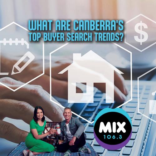 WHAT ARE CANBERRA’S TOP BUYER SEARCH TRENDS?