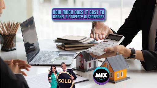 HOW MUCH DOES IT COST TO MARKET A PROPERTY IN CANBERRA?