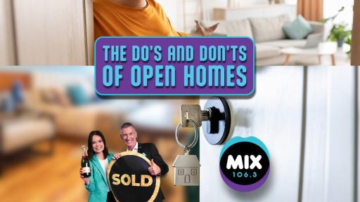 THE DO’S AND DON’TS OF OPEN HOMES