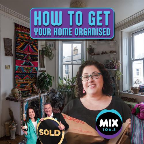 HOW TO GET YOUR HOME ORGANISED
