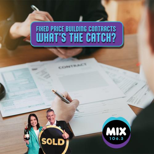 FIXED PRICE BUILDING CONTRACTS – WHAT’S THE CATCH?