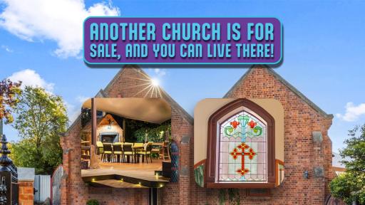 ANOTHER CHURCH IS FOR SALE, AND YOU CAN LIVE THERE!