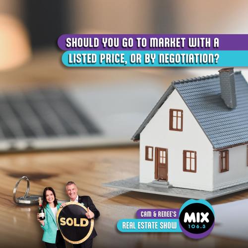 SHOULD YOU GO TO MARKET WITH A LISTED PRICE, OR BY NEGOTIATION?