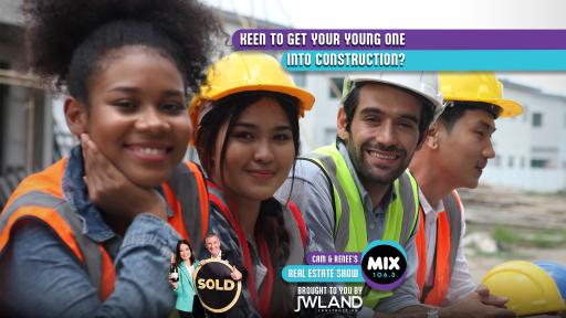 KEEN TO GET YOUR YOUNG ONE INTO CONSTRUCTION?