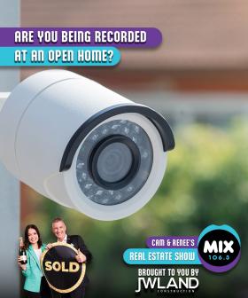 ARE YOU BEING RECORDED AT AN OPEN HOME?
